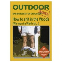 How to shit in the Woods