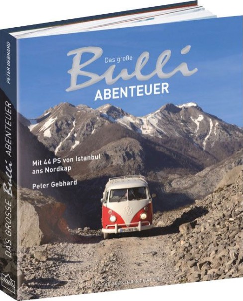 Peter Gebhard - La grande aventure Bulli