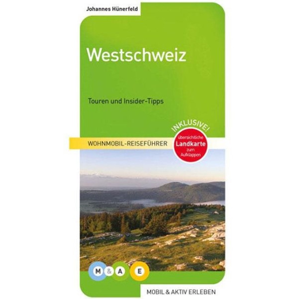 mobil&aktive erleben - Guide de voyage en camping-car pour la Suisse occidentale