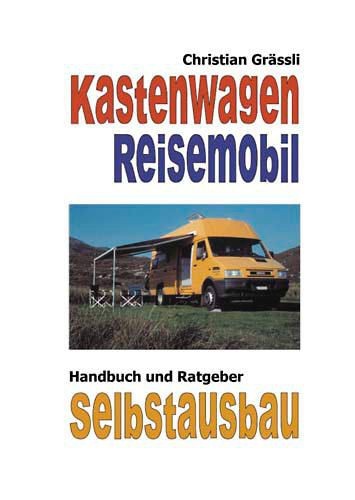 Handbuch Selbstausbau Kastenwagen / Reisemobil